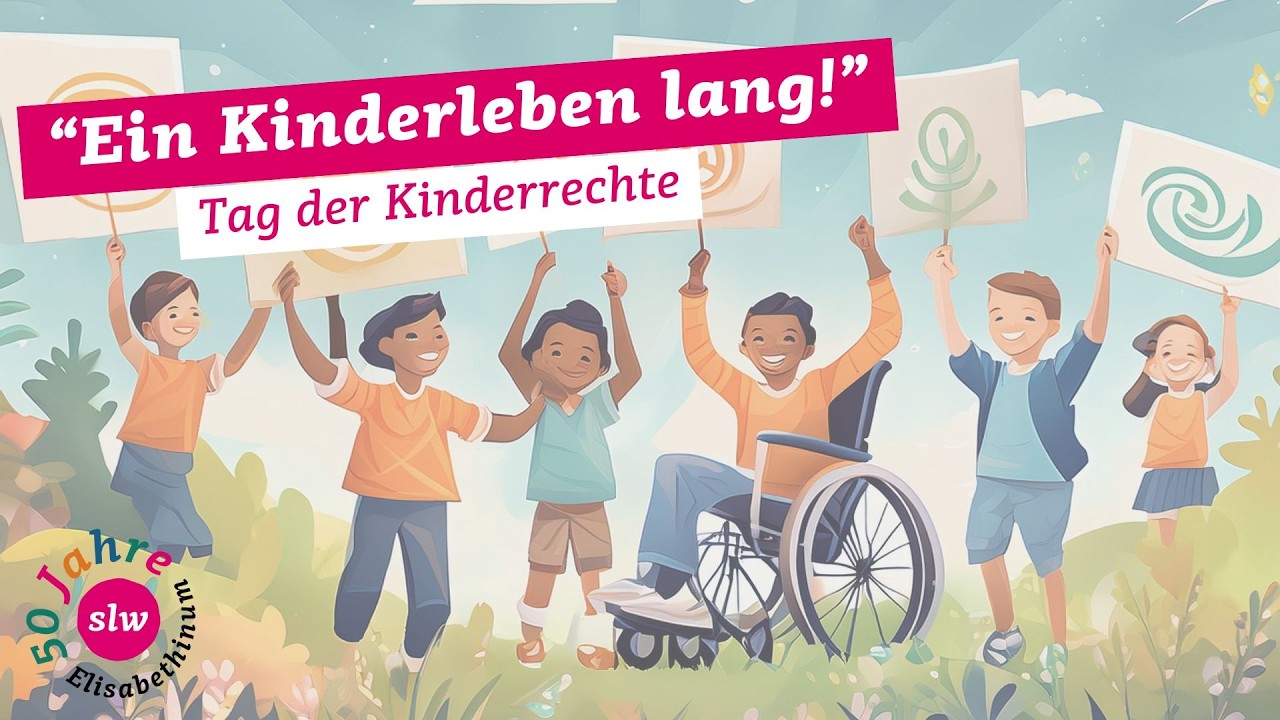 Ein Kinderleben lang | Tag der Kinderrechte | 50 Jahre slw Elisabethinum