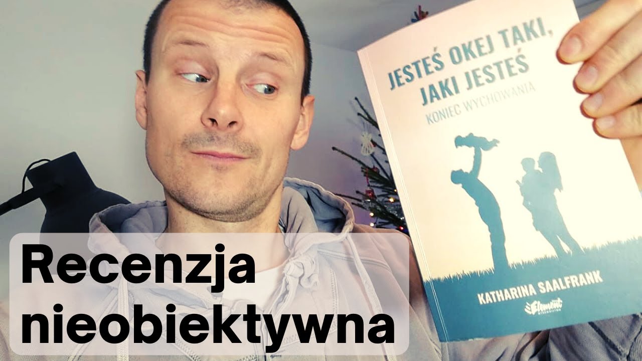 Jesteś okej taki, jaki jesteś. KONIEC WYCHOWANIA - Recenzja