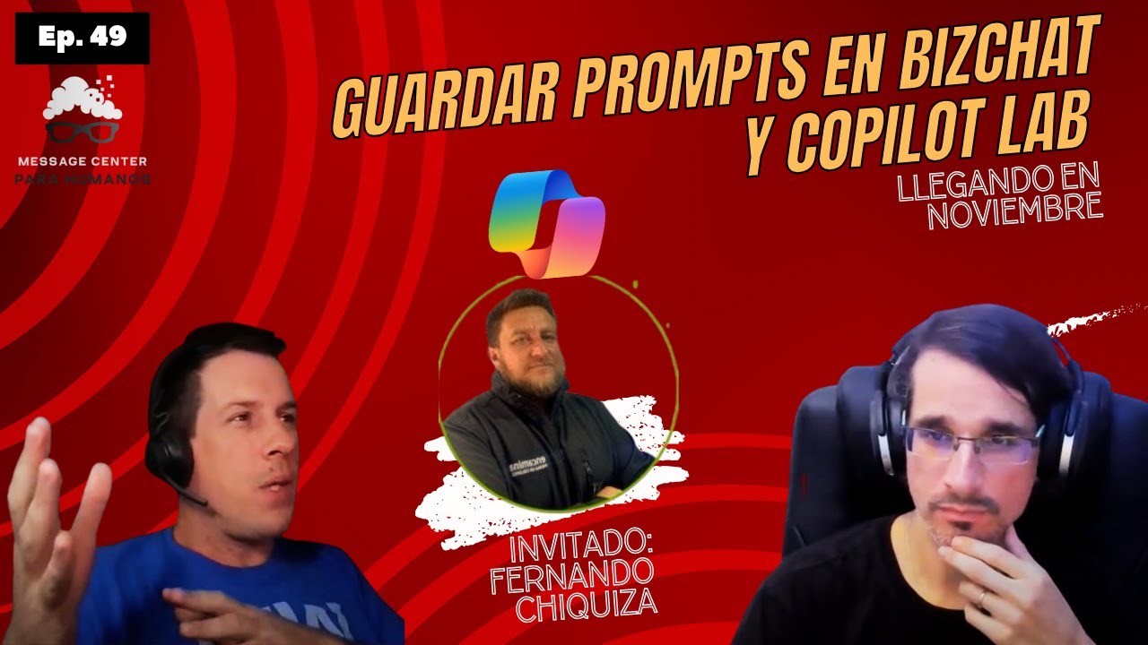 Guardar prompts en Copilot BizChat y Copilot Lab - Con Fer Chiquiza - Ep. 49