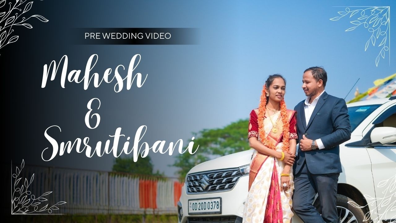 MAHESH & SMRUTIBANI II PREWEDDING VIDEO