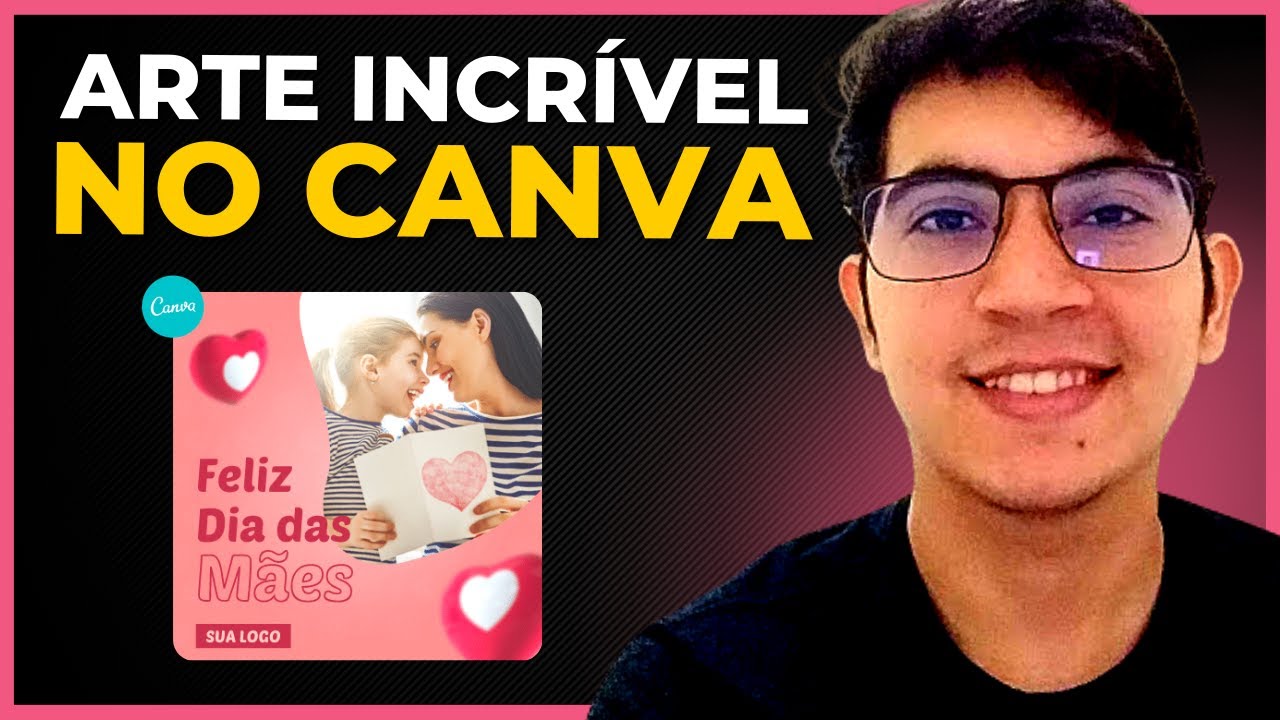Como criar arte PROFISSIONAL no Canva p/ Dia das Mães 2021