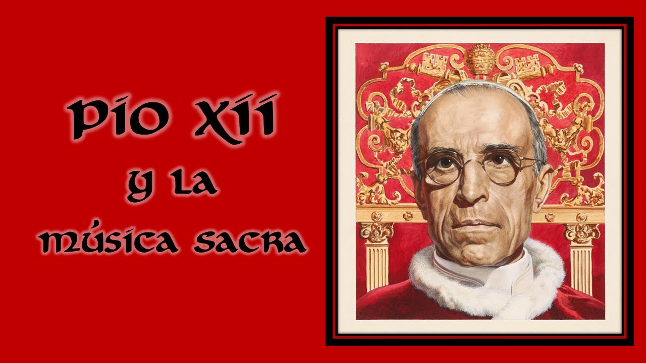 Pio XII y la música sacra