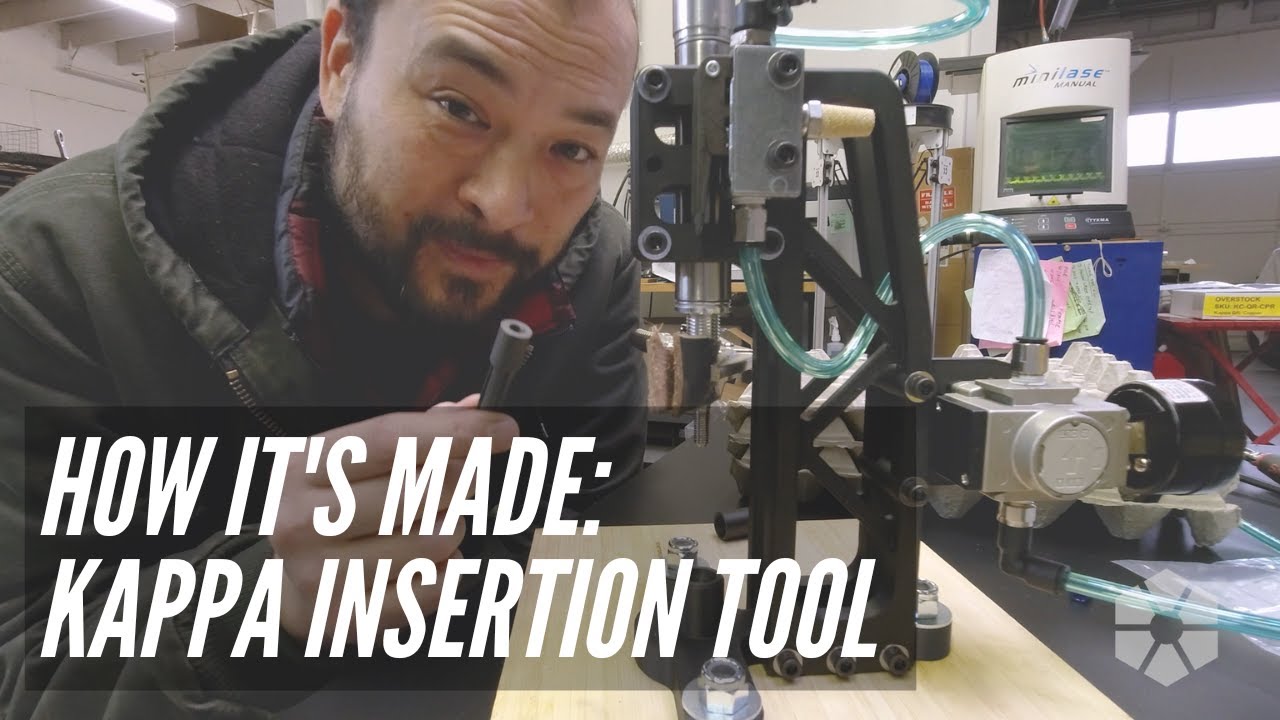 How It's Made: Kappa Insertion Tool