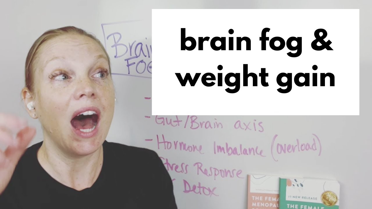 Brain fog & weight gain connection!