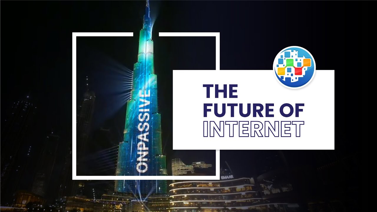 Rise to #TheFutureOfInternet with ONPASSIVE!