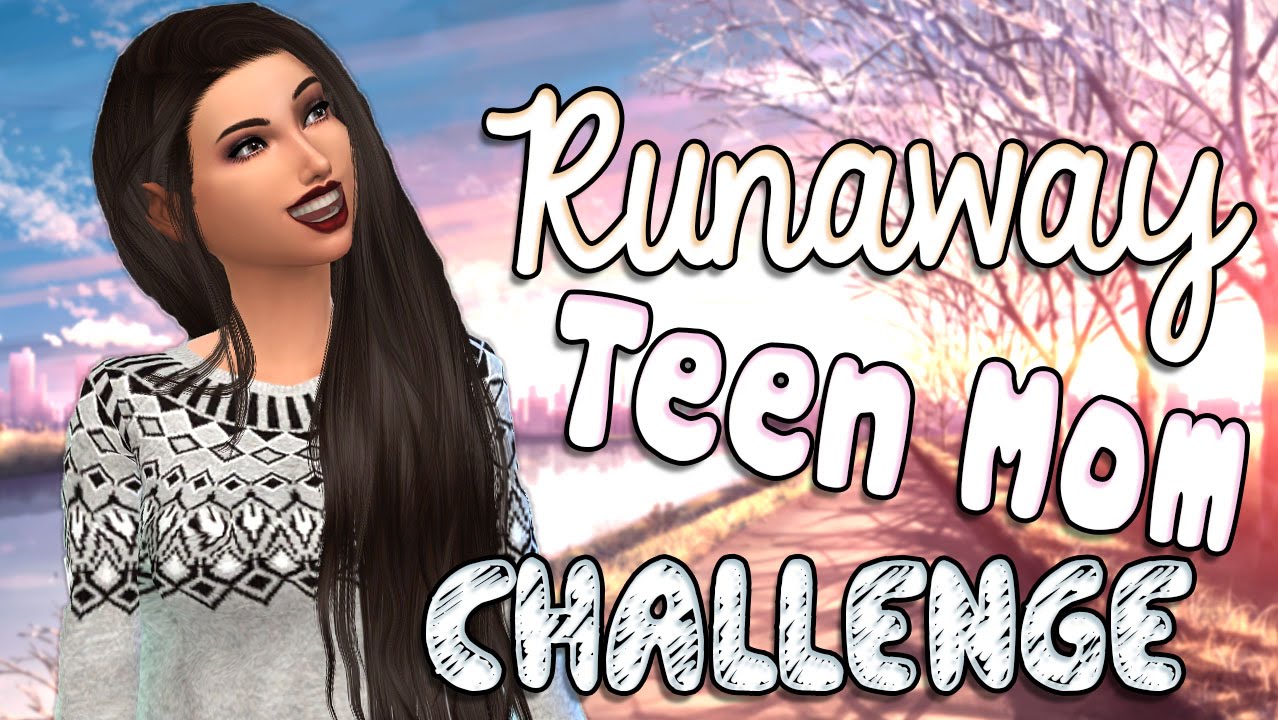 The Sims 4: Runaway Teen Mom Challenge- Part 1 (NO ONE WANTS TO BE OUR FRIENDS)