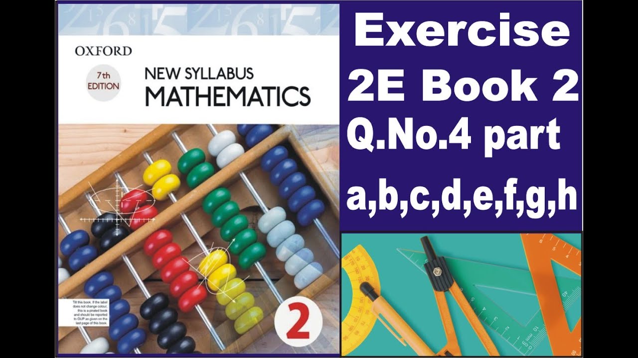 New Syllabus Mathematics 7th Edition Book 2 Exercise 2E Question No 4 part a,b,c,d,e,f,g,h