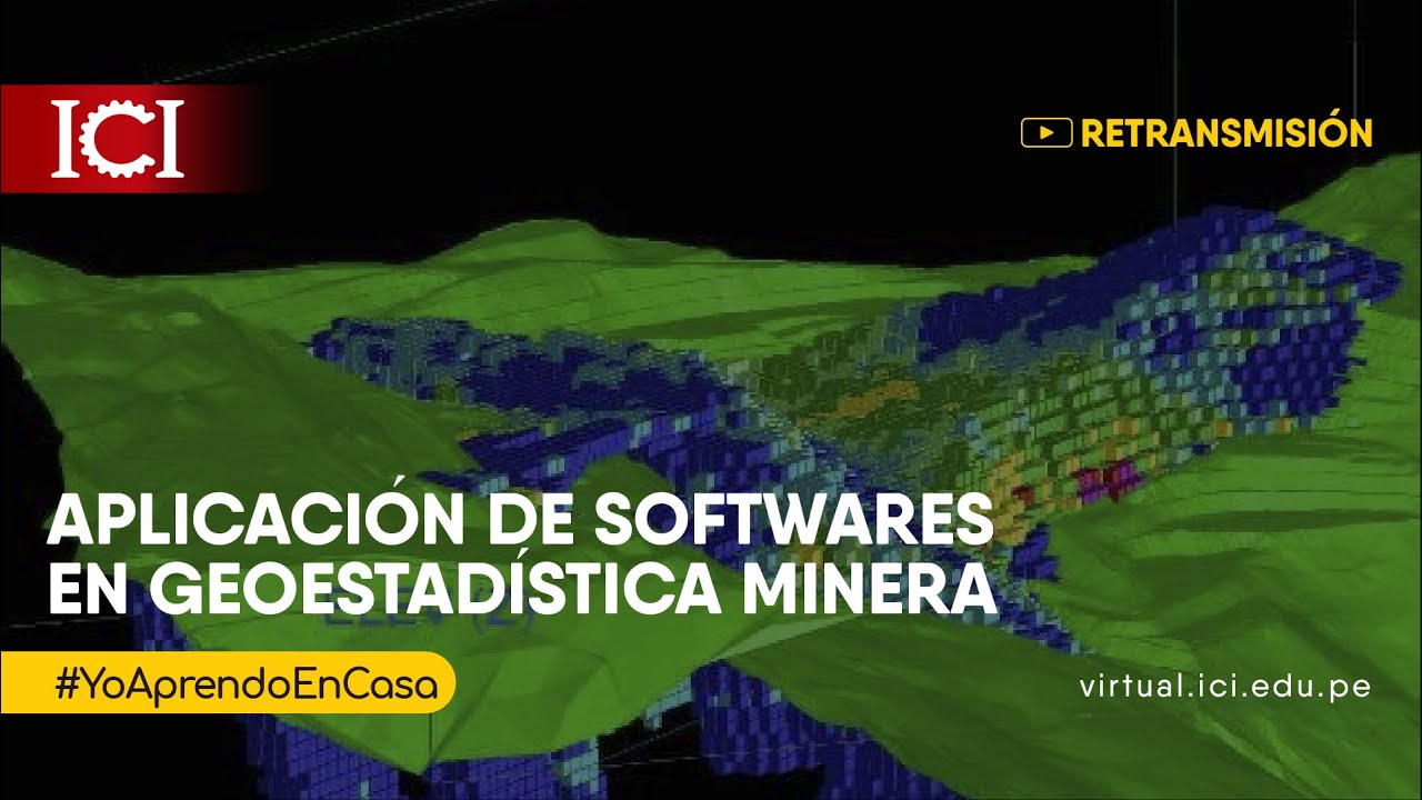 Aplicación de Software en Geoestadística Minera | ICI | Ing. Nancy Aiqui