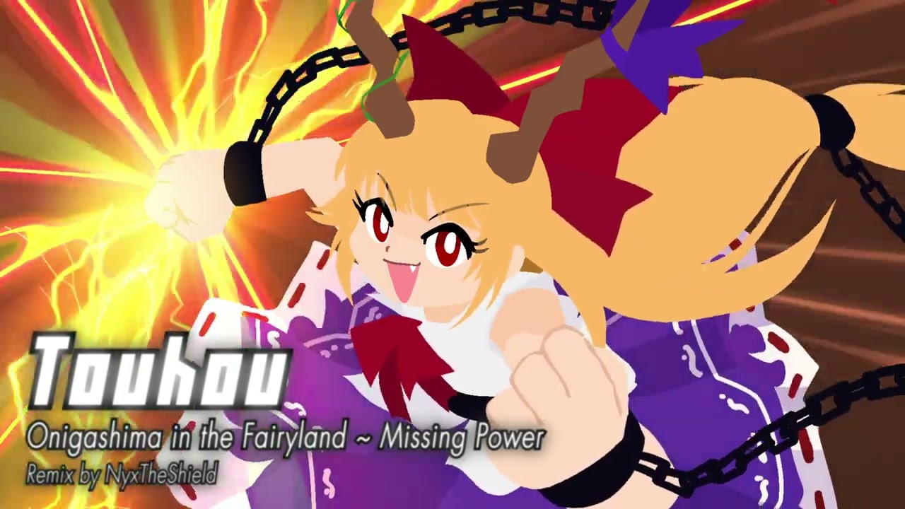Touhou - Onigashima in the Fairyland ~ Missing Power [Remix by NyxTheShield] [Suika's Theme]