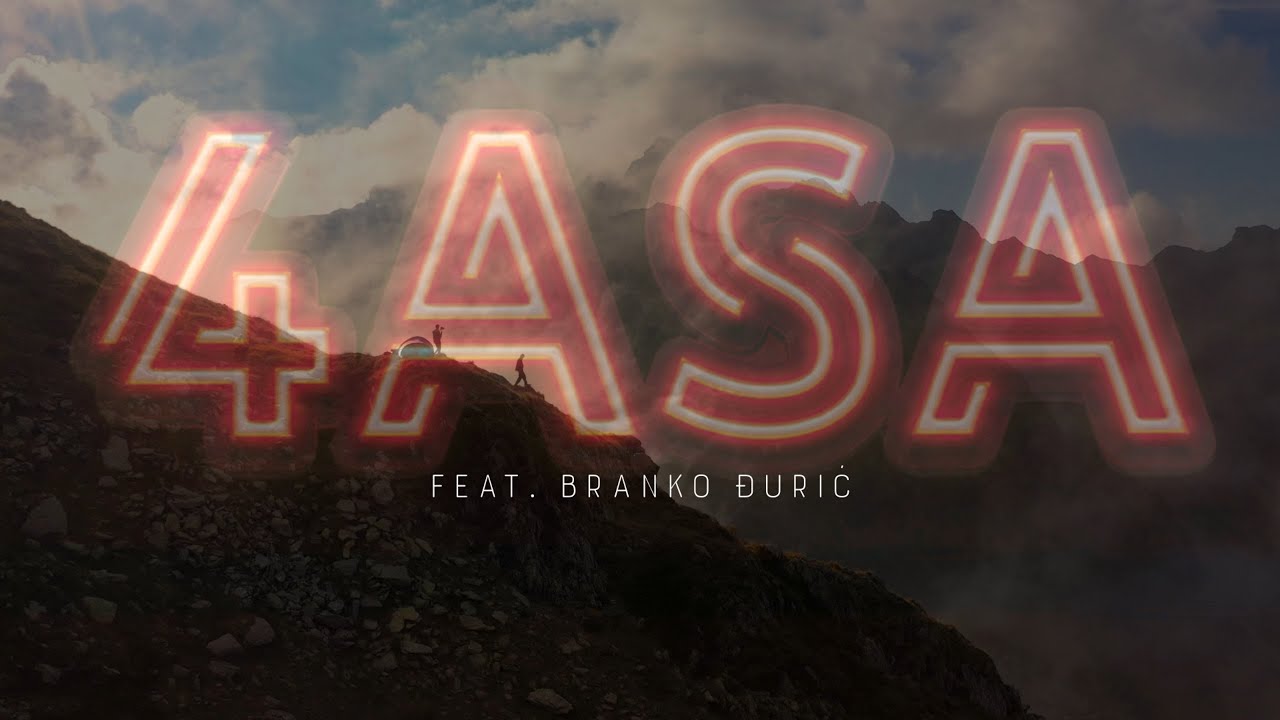 4 ASA feat. Branko Đurić - Hajdemo u planine (Official lyric video)