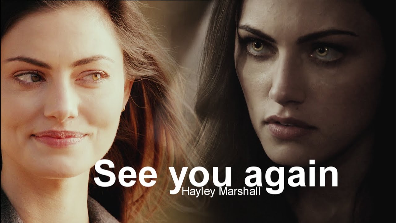 Hayley Marshall | See You Again  [+5x06]