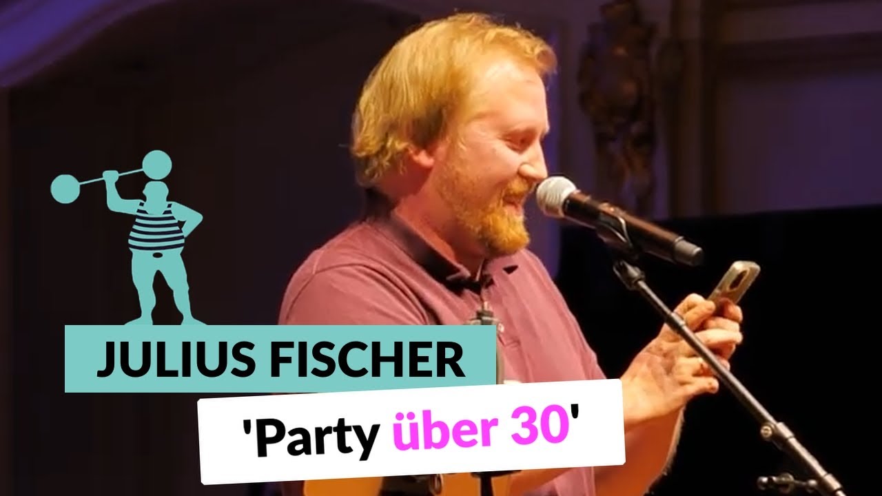 Julius Fischer - Party über 30 | Poetry Slam TV