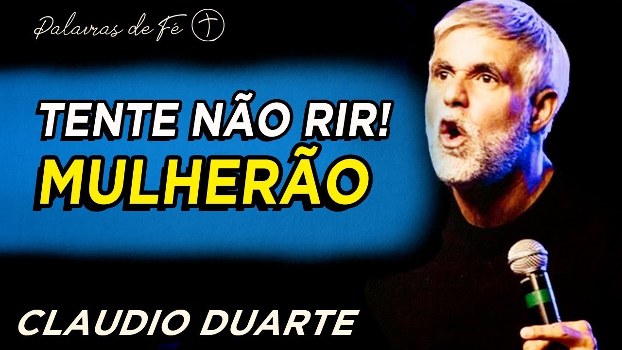 Cláudio Duarte, Tente Não Rir - Mulherão | Palavras de Fé