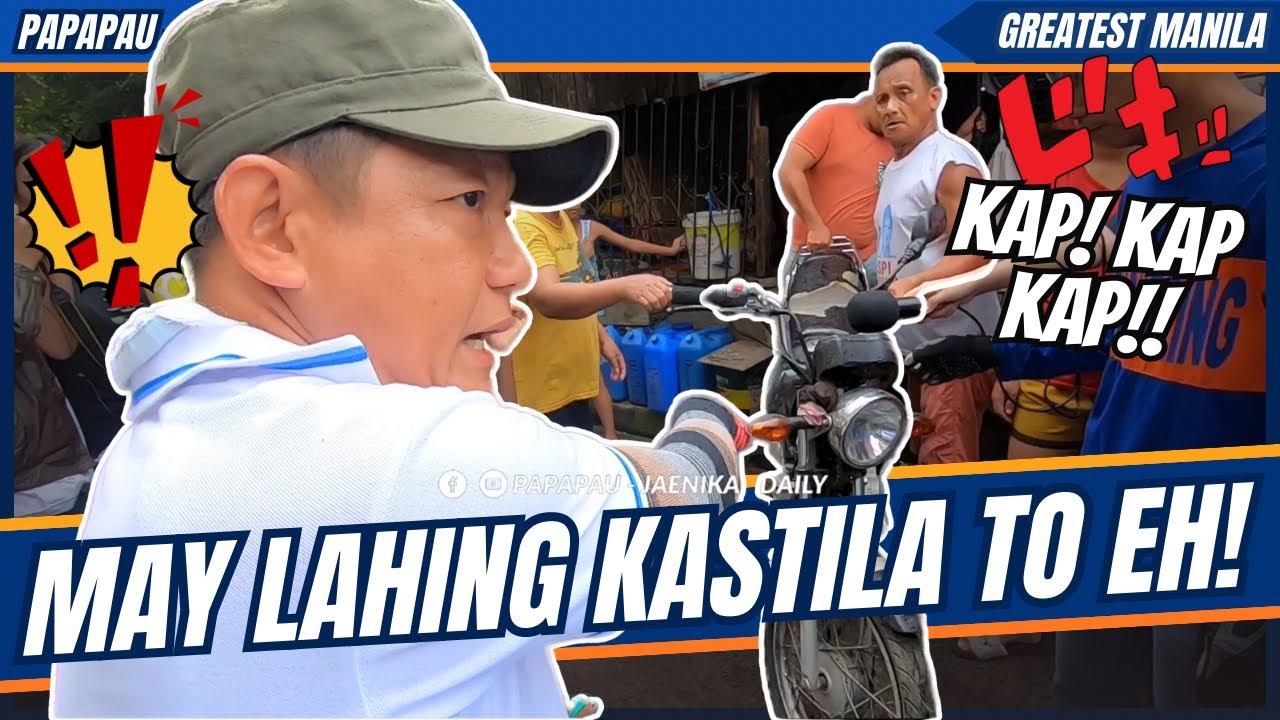 MAY LAHING KASTILA TO EH! / yorme clearing operation - general sukat - papapau
