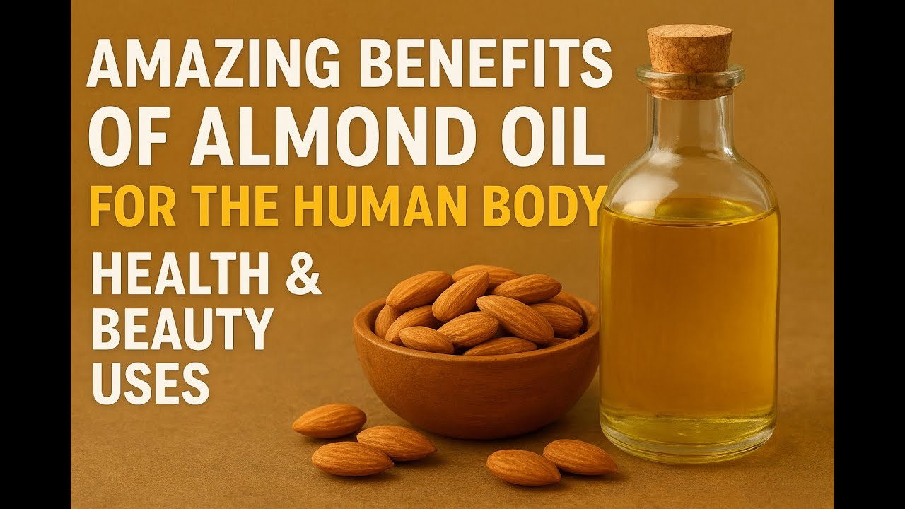 🌿 Amazing Benefits of Almond Oil for the Human Body | Health & Beauty Uses