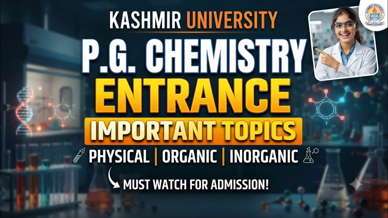 P. G. Chemistry entrance Important topics|MSc chemistry entrance important topics|Kashmir University