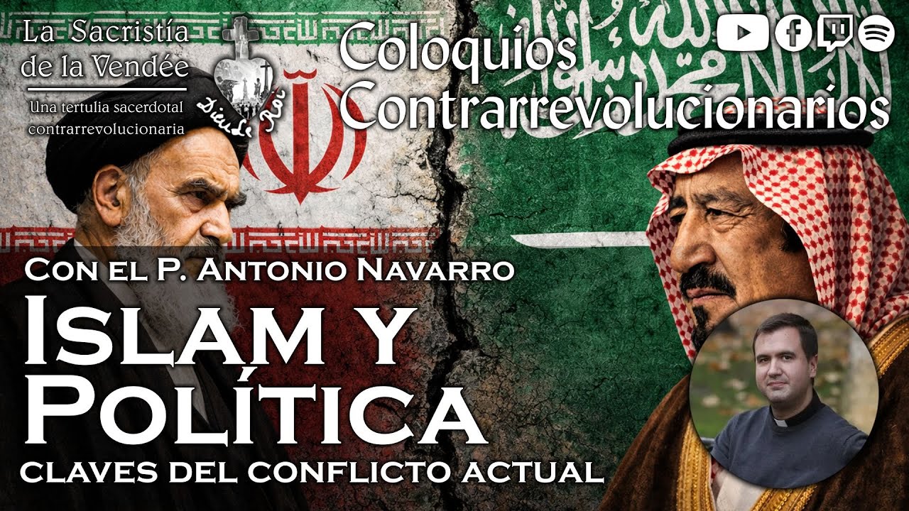 Islam y pol&iacute;tica: claves del conflicto actual, con el P. Antonio Navarro - 09-03-2026