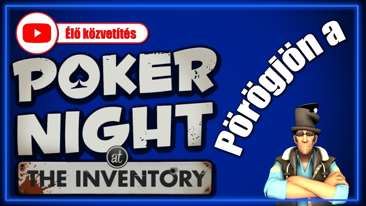 Pörögjön a Poker Night at Inventory #1