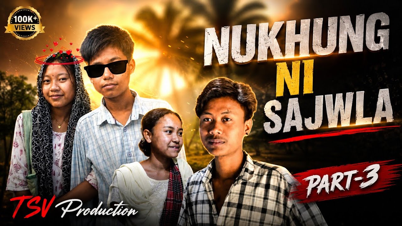 NUKHUNG NI SAJWLA Part-3 || A New Kokborok Short Film || #kokborokshortfilm #shortfilm