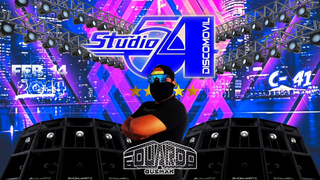 Studio 54 C-41 Dj Eduardo Guzmán 2014 Calidad 5 Estrellas
