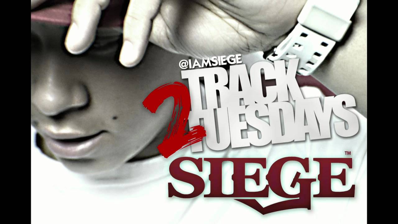 SIEGE - SWAGG - 2 TRACK TUESDAYS&trade;