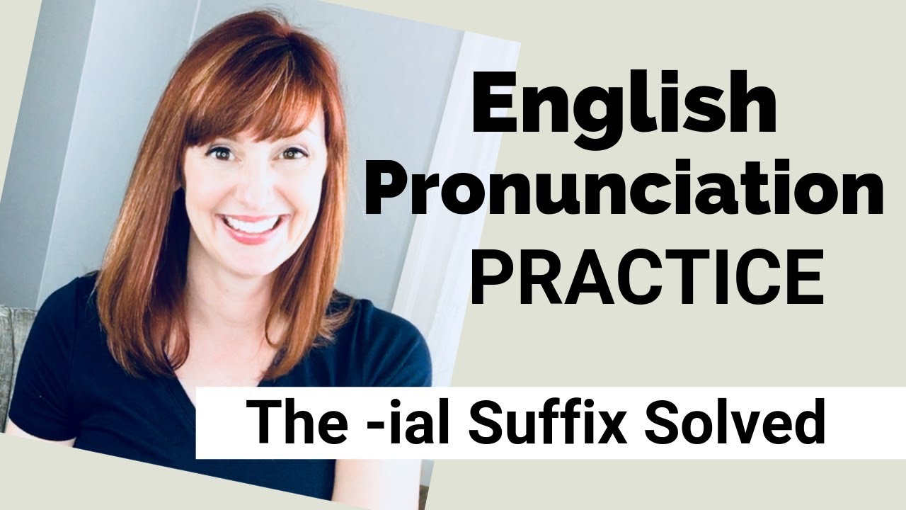 American Accent Training: English Words with the -IAL Suffix