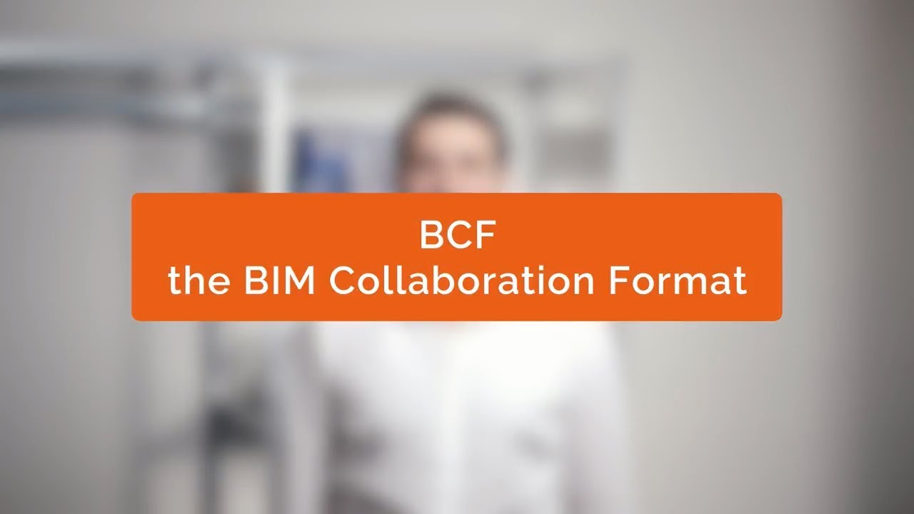 The BIM Collaboration Format (BCF)