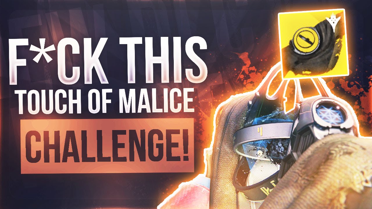 Destiny THE WORST TOUCH OF MALICE CHALLENGE - Destiny THE STUPID TOUCH OF MALICE CHALLENGE