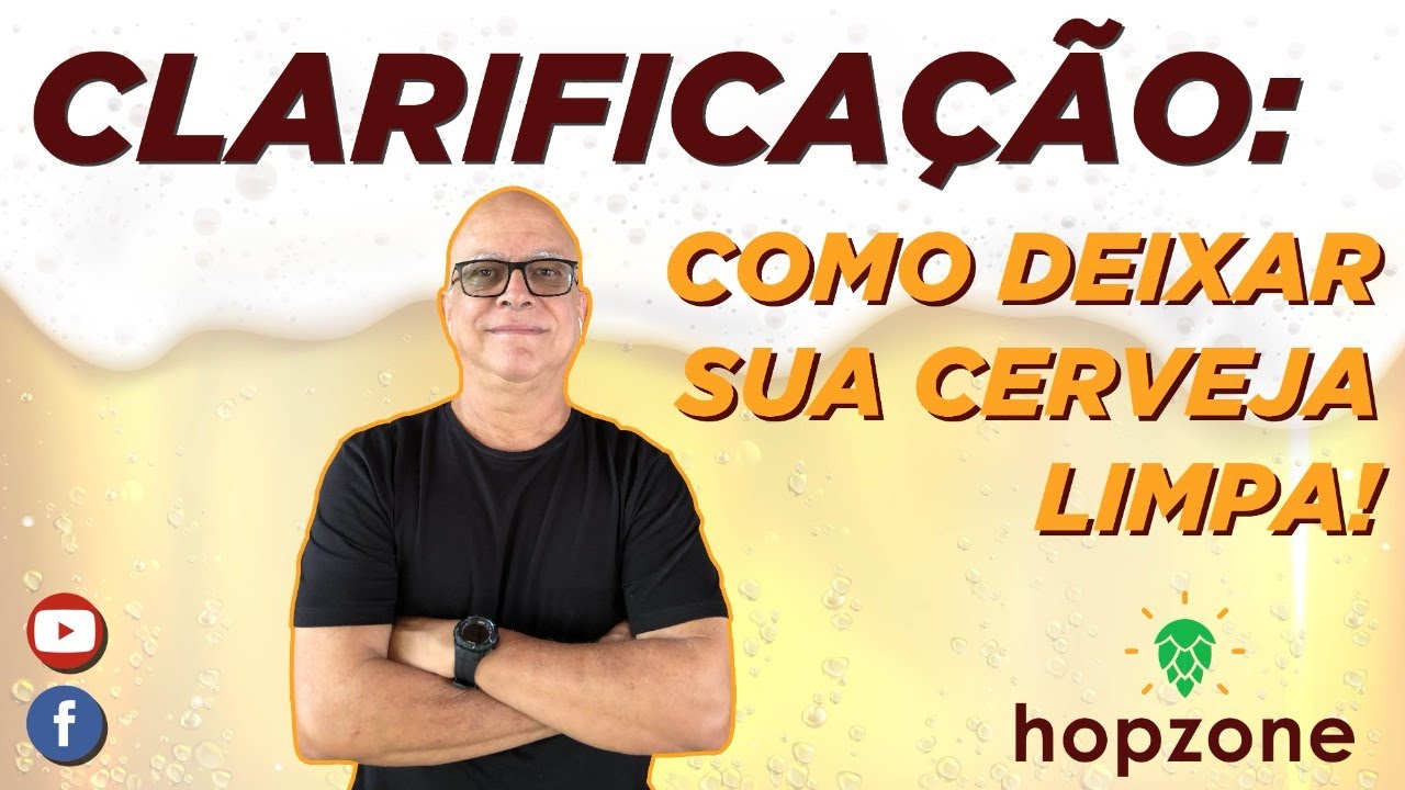 CLARIFICAÇÃO: COMO DEIXAR SUA CERVEJA LIMPA | EDSON PERRONE