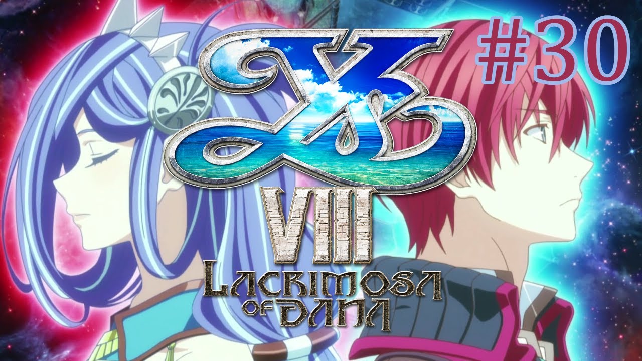 Ys VIII - Lacrimosa of Dana - Episode 30: Exploring The Ruins of Eternia