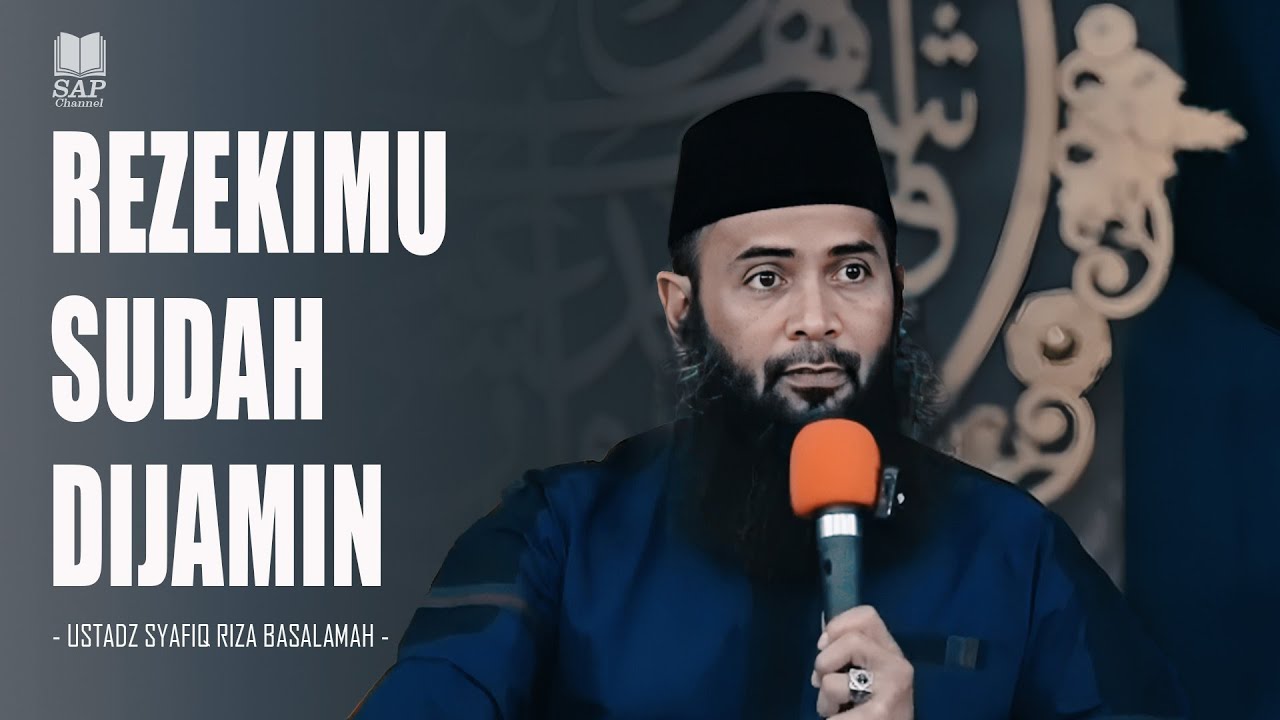 REZEKIMU SUDAH DIJAMIN‼️| USTADZ SYAFIQ RIZA BASALAMAH
