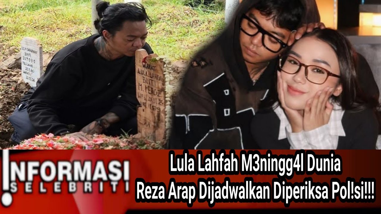 Lula Lahfah M3ningg4l Dunia‼️ Reza Arap Dijadwalkan Diperiksa Pol!si ‼️