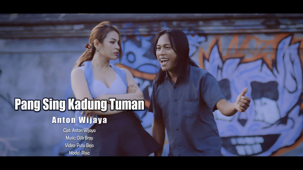 PANG SING KADUNG TUMAN - ANTON WIJAYA // Official Music Video