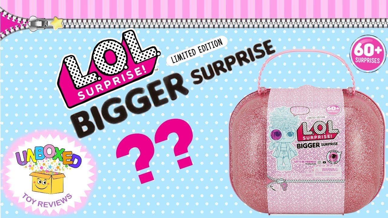 L.O.L  Surprise! Bigger Surprise | Toys Unboxing