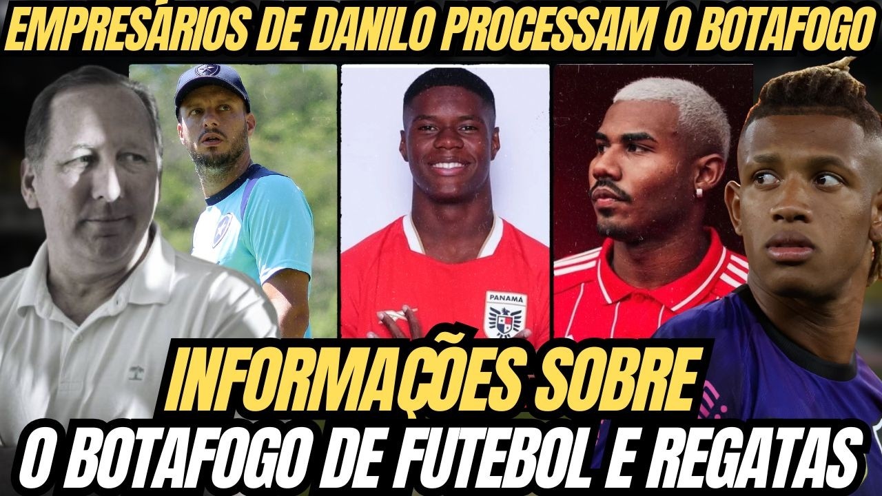 🚨 MAIS PROBLEMA? EMPRESÁRIOS DE DANILO COBRAM BOTAFOGO NA JUSTIÇA | WALLACE DAVI | CUIABANO E BR-26