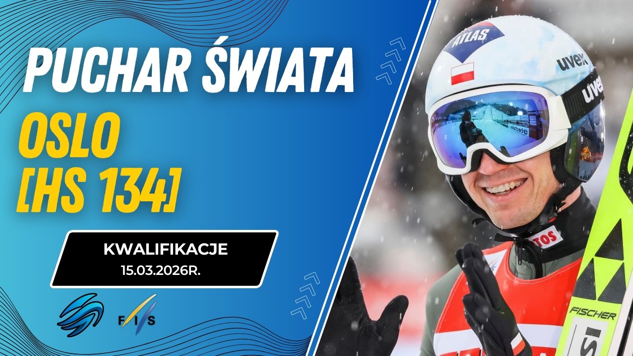 PUCHAR ŚWIATA W SKOKACH NARCIARSKICH W OSLO I KOMENTARZ NA ŻYWO | KWALIFIKACJE