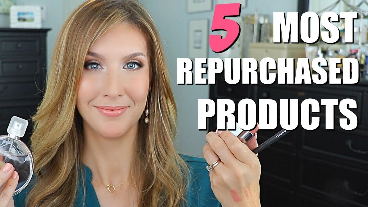 Top 5 Beauty Products I Keep Buying ...OVER AND OVER!