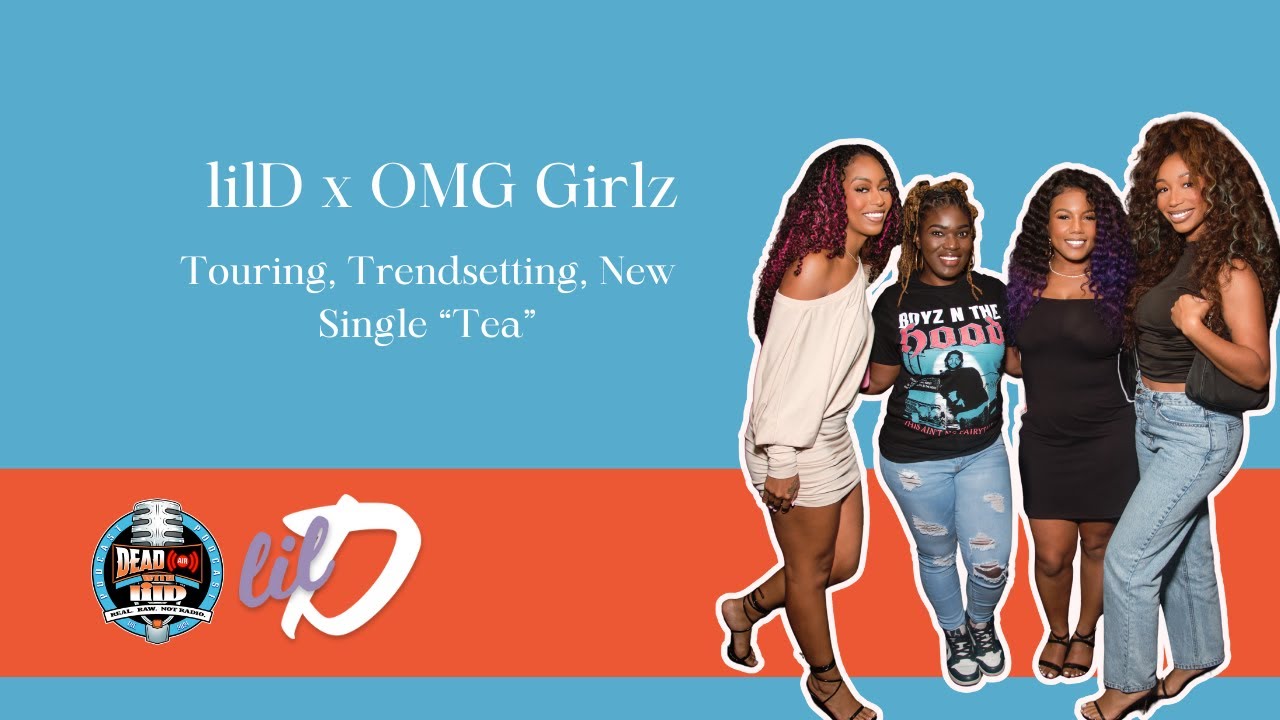 lilD x OMG Girlz Talk Touring, Trendsetting, and New Single 