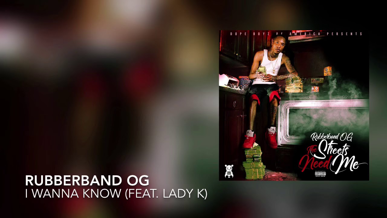 Rubberband OG - I Wanna Know ft. Lady K (Audio)