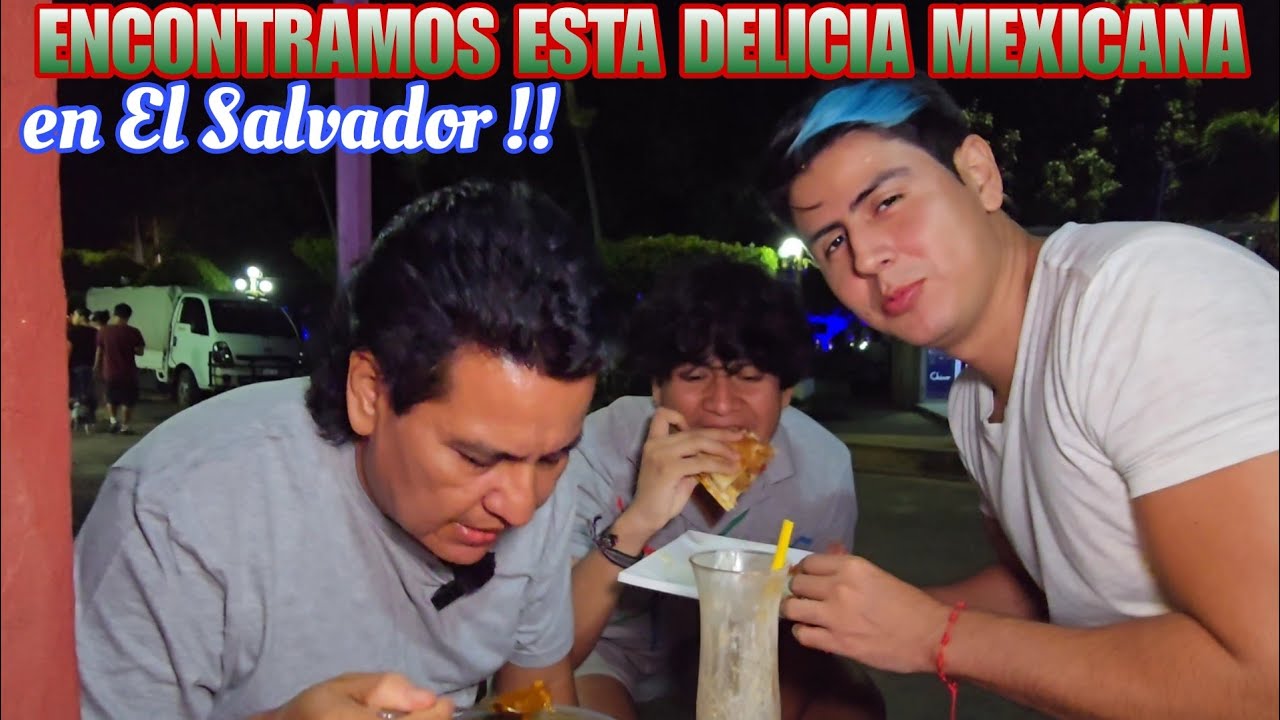 DELICIOSA CENA MEXICANA EN EL SALVADOR !!