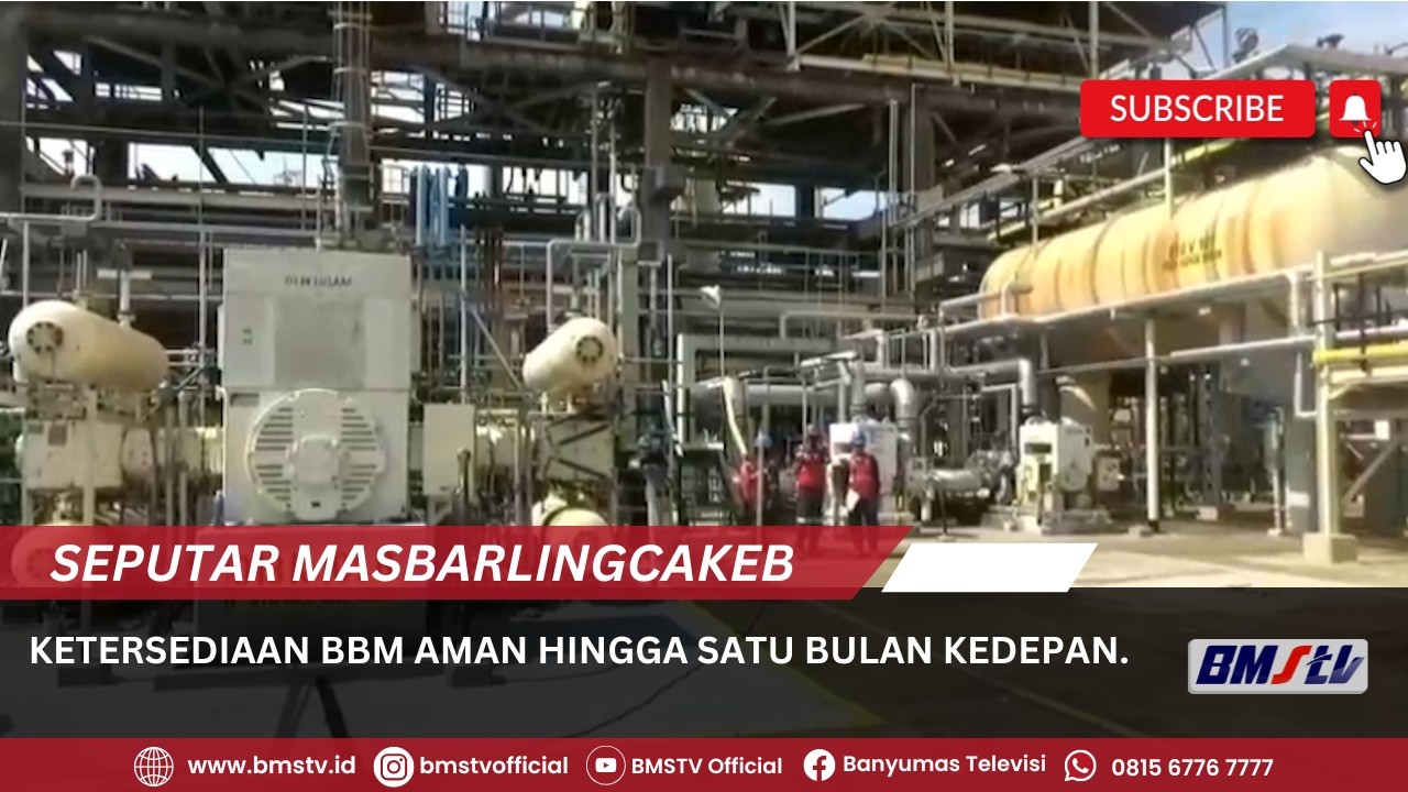 KETERSEDIAAN BBM AMAN HINGGA SATU BULAN KEDEPAN