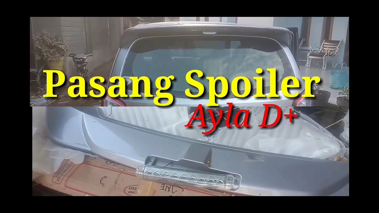 cara pasang spoiler ayla D+
