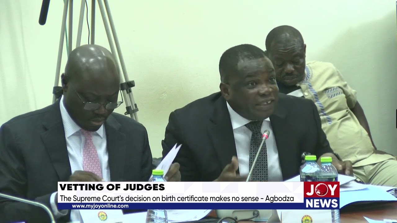 Vetting of Judges: The Supreme Court's decision on birth certificate makes no sense. - Agbodza