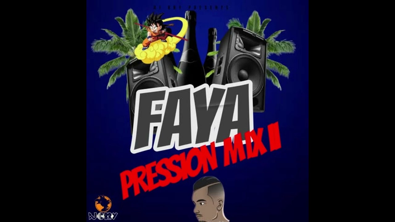 💣DJ BRY - FAYA PRESSION MIX II 💣