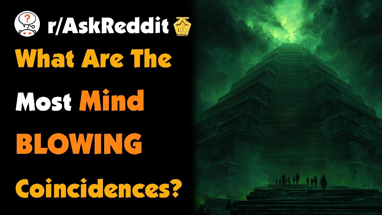 What Are The Most Mind Blowing Coincidences That Will Destroy Your Brain?
