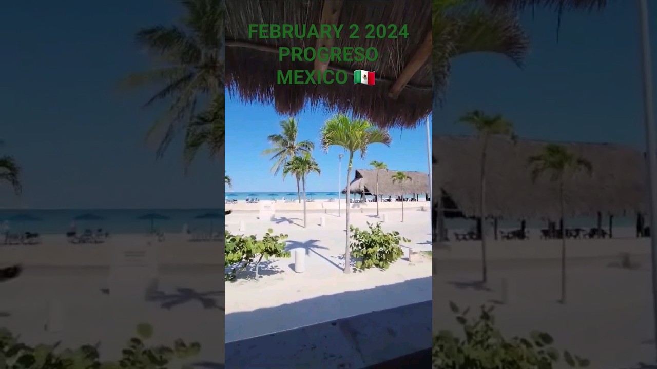 Progreso Mexico 🇲🇽 Feb 2 2024 #beautifulbeach #mexico  #progresomexico