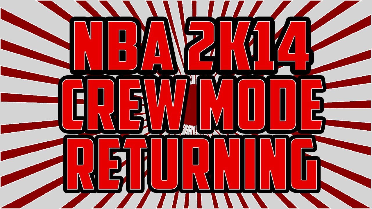 NBA 2K14: Crew Mode Is Back + Trailer