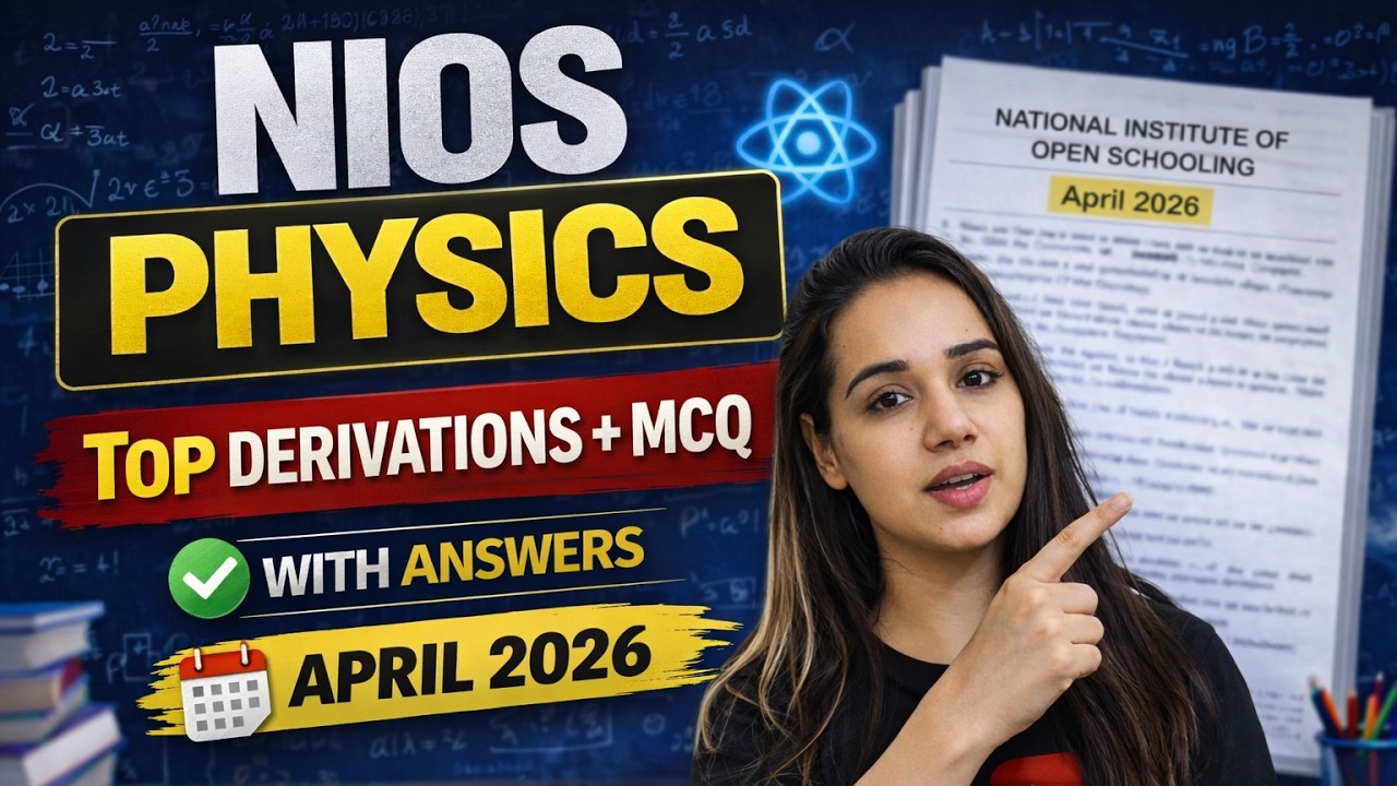 NIOS Physics Class 12 Important Questions 2026 | Top Derivations + MCQ + Long Questions