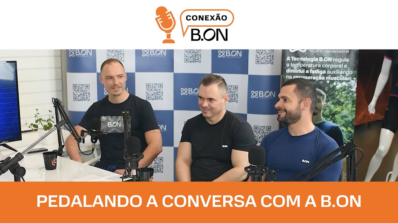 Podcast Conex&atilde;o B.ON 🎙 - Pedalando a conversa com a B.ON