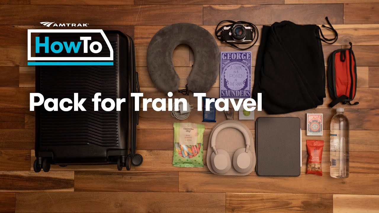 #AmtrakHowTo Pack for Train Travel